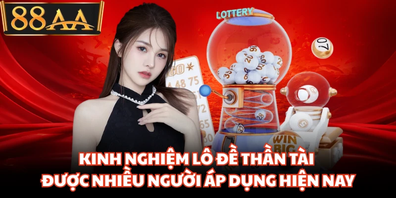 Kinh Nghiệm Lô Đề Thần Tài Được Nhiều Người Áp Dụng Hiện Nay 1 Kinh Nghiệm Lô Đề Thần Tài Được Nhiều Người Áp Dụng Hiện Nay